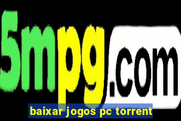 baixar jogos pc torrent